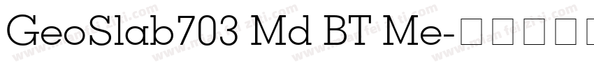 GeoSlab703 Md BT Me字体转换